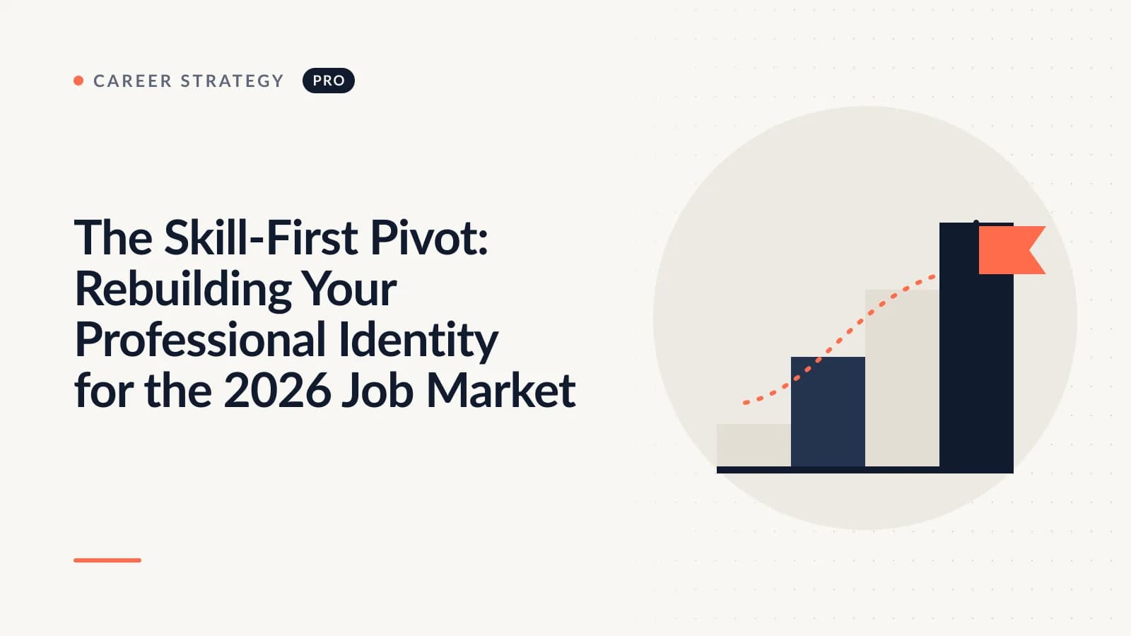 The Skill-First Pivot: Rebuilding Your Professional Identity for the 2026 Job Market